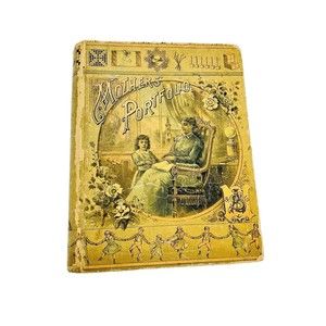 Old MOTHERS PORFOLIO Book 1889 NURSERY MOTHERS DAY GIFT ANTIQUE EDUCATION‎